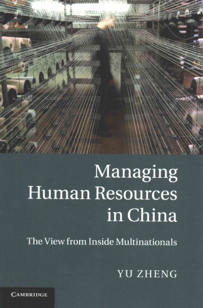 Managing human resources in China : the view from inside multinationals /