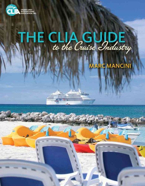 The CLIA guide to the cruise industry /