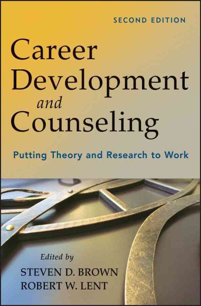 Career development and counseling : putting theory and research to work /