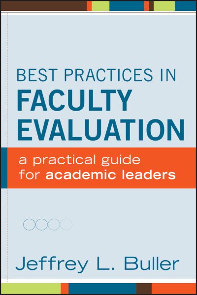 Best practices in faculty evaluation : a practical guide for academic leaders /