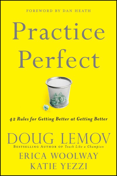 Practice perfect : 42 rules for getting better at getting better /