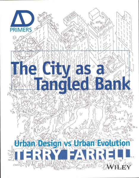 The city as a tangled bank : urban design vs urban evolution /
