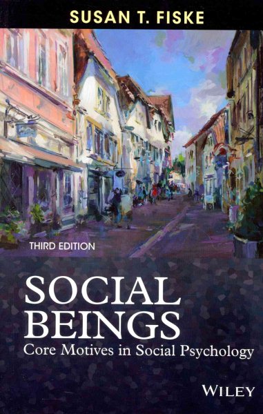 Social beings : core motives in social psychology /