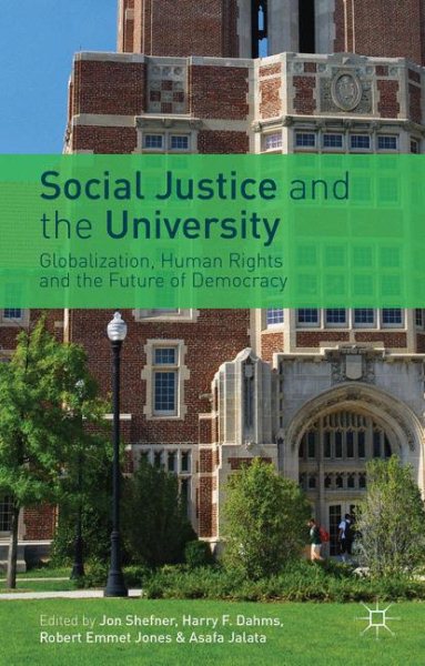 Social justice and the university : globalization, human rights, and the future of democracy /