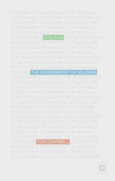 Dyslexia : the government of reading /
