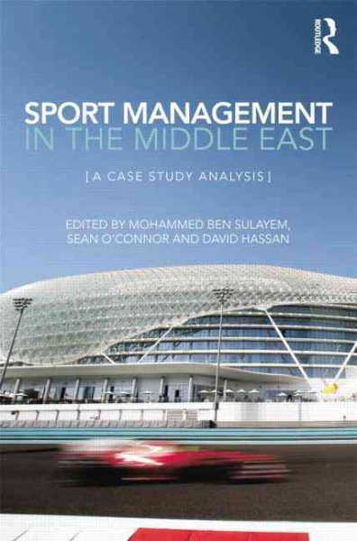 Sport management in the Middle East : a case study analysis /