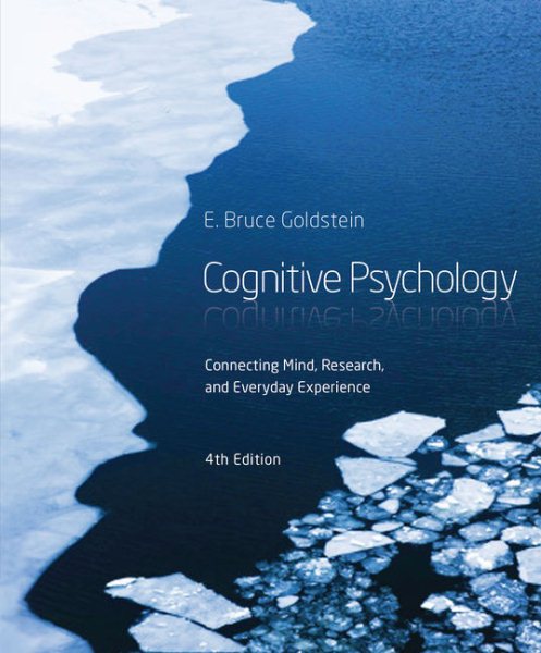 Cognitive psychology : connecting mind, research, and everyday experience.