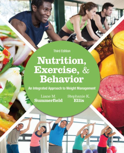 Nutrition, exercise, and behavior : an integrated approach to weight management /