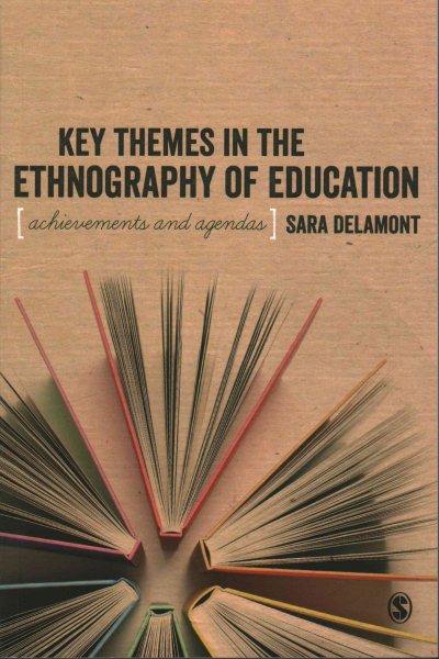 Key themes in the ethnography of education : achievements and agendas /