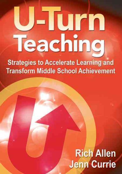 U-turn teaching : strategies to accelerate learning and transform middle school achievement /