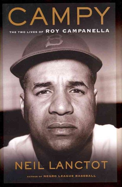 Campy : the two lives of Roy Campanella /