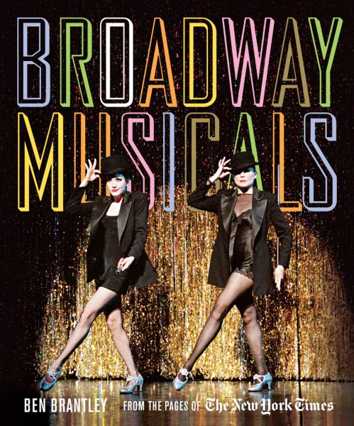 Broadway musicals : from the pages of the New York Times /