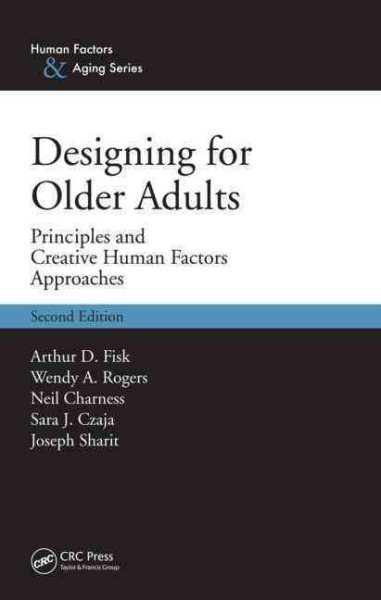 Designing for older adults : principles and creative human factors approaches /