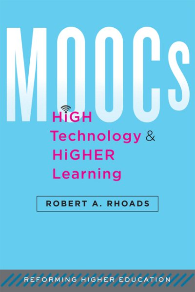 MOOCs, high technology, and higher learning /