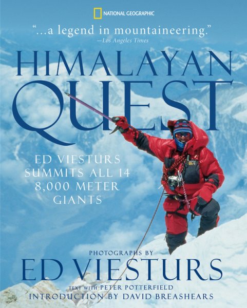 Himalayan quest : [Ed Viesturs summits all 14, 8,000-meter giants] /