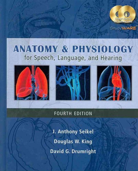 Anatomy & physiology for speech, language, and hearing /