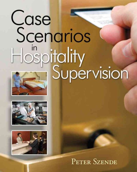 Case scenarios in hospitality supervision /