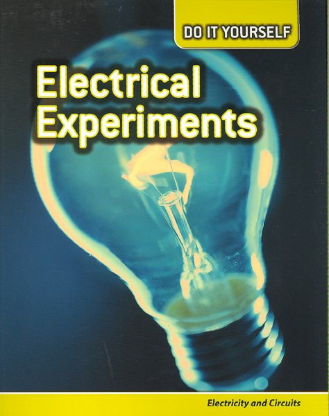 Electrical experiments : electricity and circuits