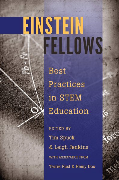 Einstein fellows : best practices in STEM education /
