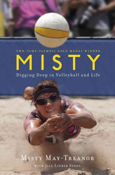 Misty : digging deep in volleyball and life /