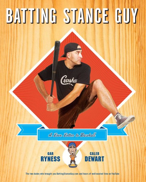 Batting stance guy : a love letter to baseball /