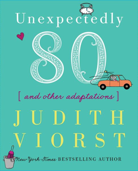 Unexpectedly eighty : and other adaptations /