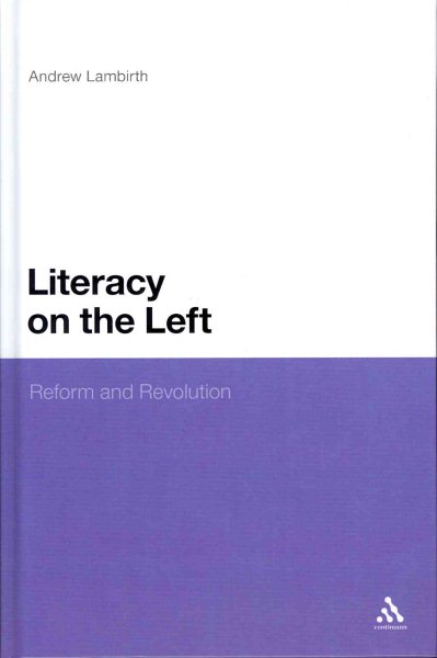 Literacy on the left : reform and revolution /