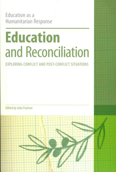 Education and reconciliation : exploring conflict and post-conflict situations /