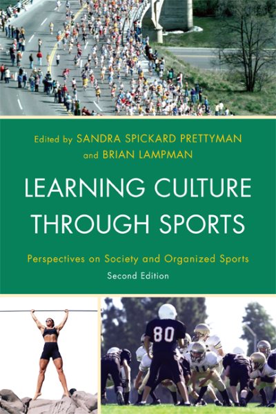 Learning culture through sports : perspectives on society and organized sports /