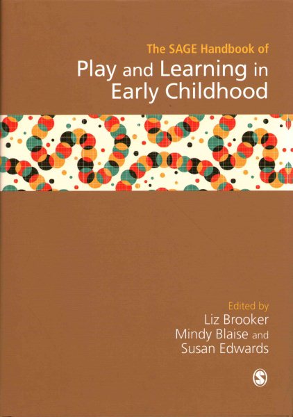 The SAGE handbook of play and learning in early childhood /