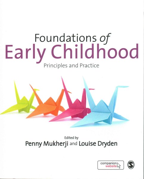 Foundations of early childhood : principles and practice /