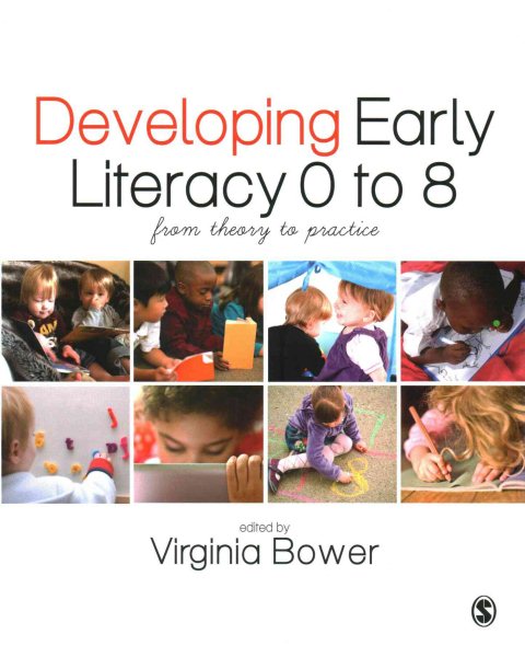Developing early literacy 0 to 8 : from theory to practice /