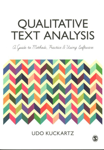 Qualitative text analysis : a guide to methods, practice & using software /