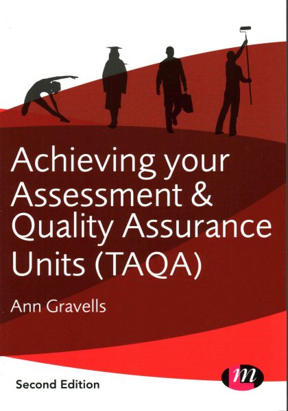 Achieving your assessment and quality assurance units (TAQA) /