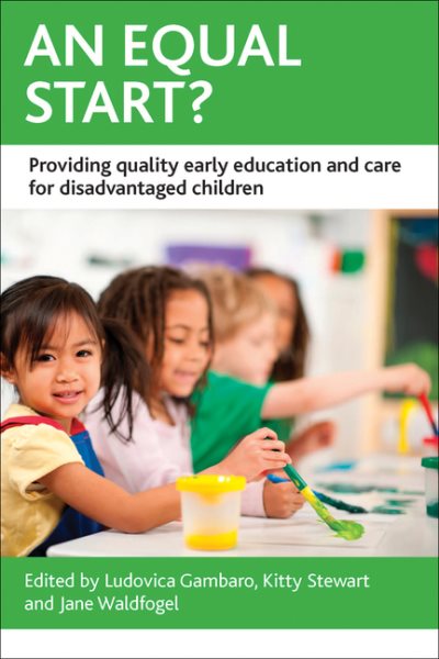 An equal start? : providing quality early education and care for disadvantaged children /