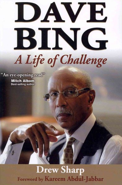 Dave Bing : a life of challenge /