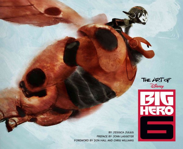The art of Disney Big Hero 6 /