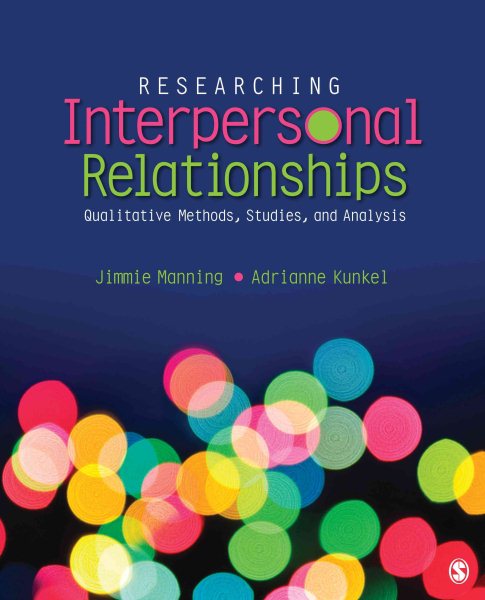 Researching interpersonal relationships : qualitative methods, studies, and analysis /