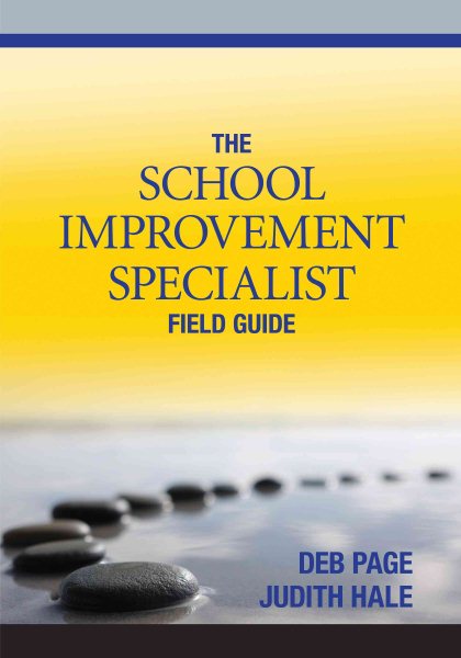 The school improvement specialist field guide /