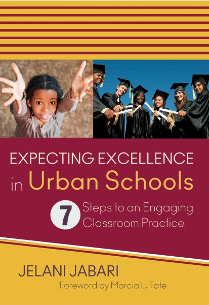 Expecting excellence in urban schools : 7 steps to an engaging classroom practice /