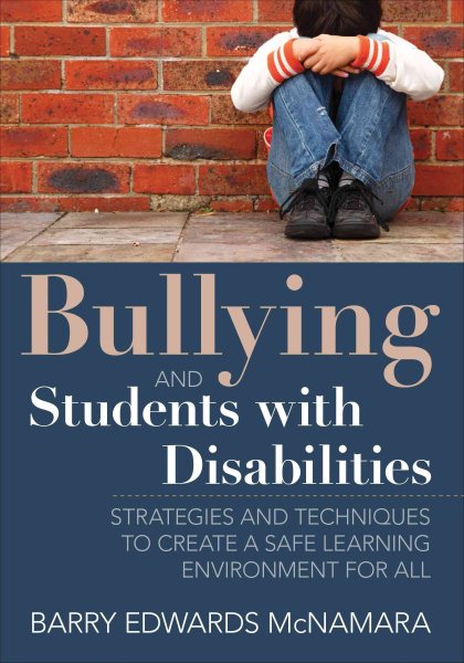 Bullying and students with disabilities : strategies and techniques to create a safe learning environment for all /
