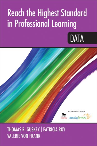 Reach the highest standard in professional learning : data /