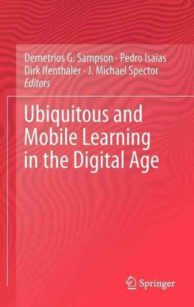 Ubiquitous and mobile learning in the digital age /