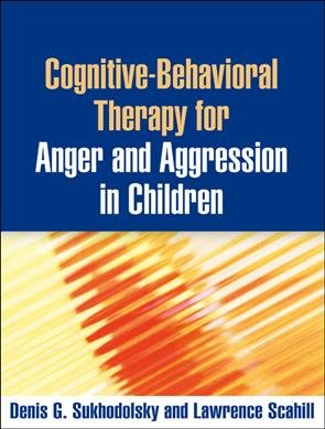 Cognitive-behavioral therapy for anger and aggression in children /