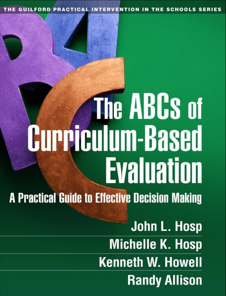 The ABCs of curriculum-based evaluation : a practical guide to effective decision making /
