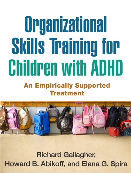 Organizational skills training for children with ADHD : an empirically supported treatment /