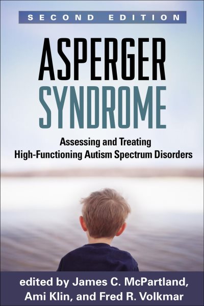 Asperger syndrome : assessing and treating high-functioning autism spectrum disorders /