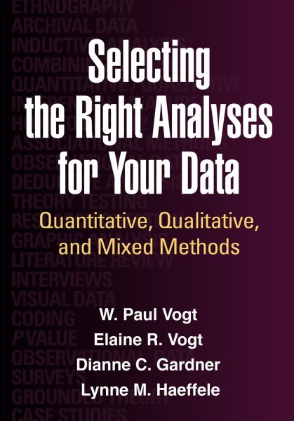 Selecting the right analyses for your data : quantitative, qualitative, and mixed methods /
