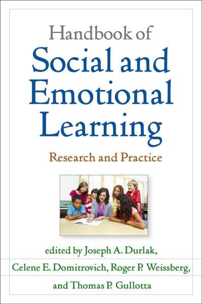 Handbook of social and emotional learning : research and practice