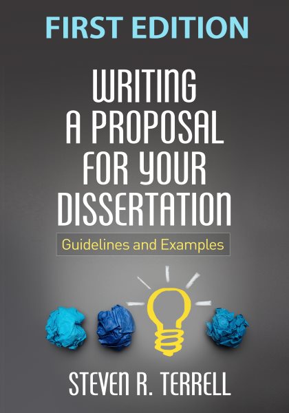 Writing a proposal for your dissertation : guidelines and examples /